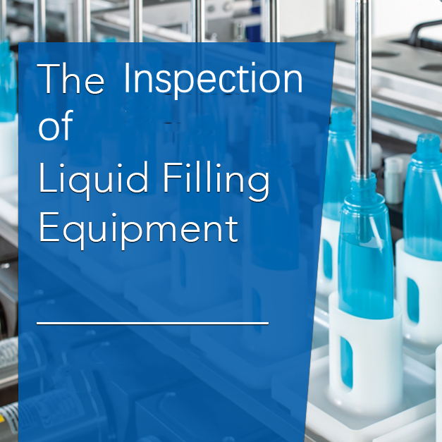 Inspection of Liquid Filling Machines