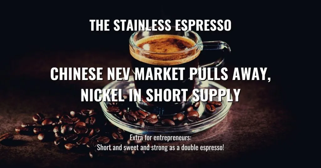 Chinese NEV Market pulls away, nickel in short supply – Stainless Espresso