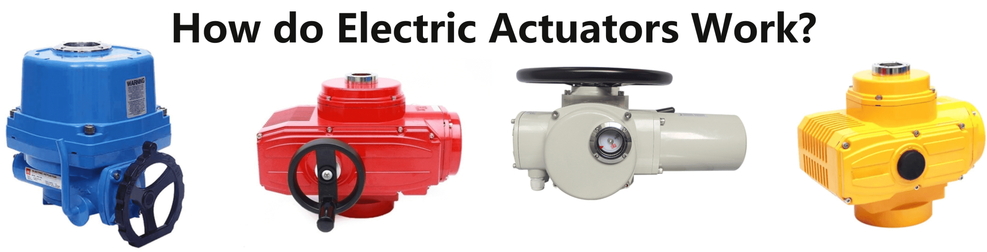 Electric actuators Electric actuators