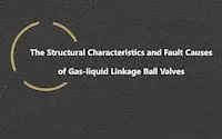 The Characteristics and Fault Causes of Pneumatic Hydraulic Ball Valves