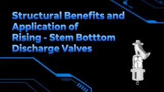 Structural Benefits and Application of Rising-Stem Bottom Discharge Valves