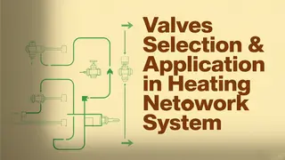Valves Selection & Application in Heating Network System