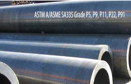 Seamless Pipe, ASTM A335, ASME SA335 P5, P9, P11, P22, P91