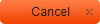 Cancel