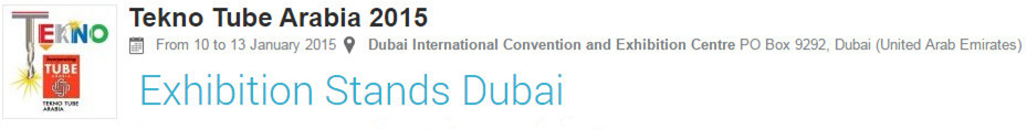 Tekno Tube Arabia 2015, Jan 10-13, Dubai Tekno Tube Arabia 2015, Jan 10-13, Dubai