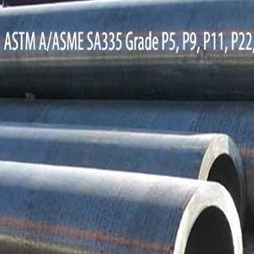 ASTM A335, ASME SA335 P5, P9, P11, P22, P91 Seamless Pipes