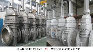 Slab Gate Valve VS Wedge Gate Valve